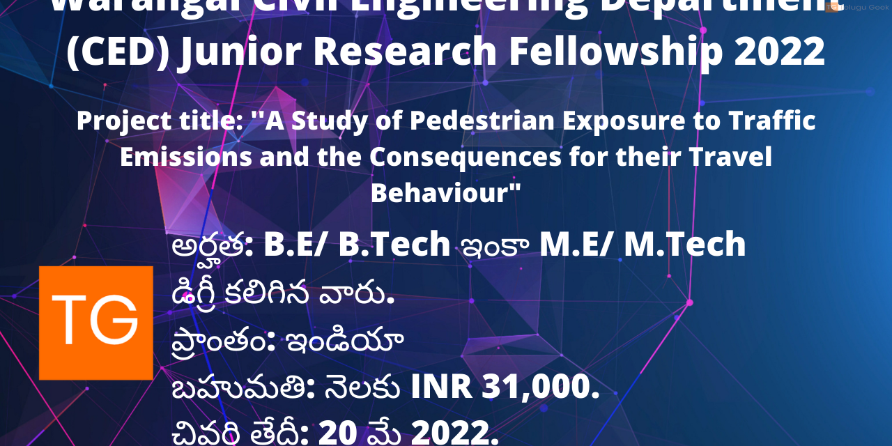 Warangal Civil Engineering Department (CED) Junior Research Fellowship 2022